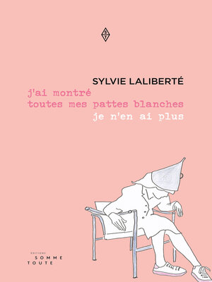 cover image of j'ai montré toutes mes pattes blanches je n'en ai plus